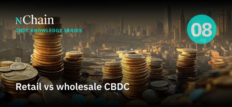 retail vs wholesale cbdc