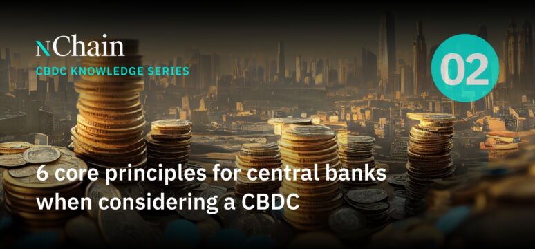 6 core principles of a CBDC